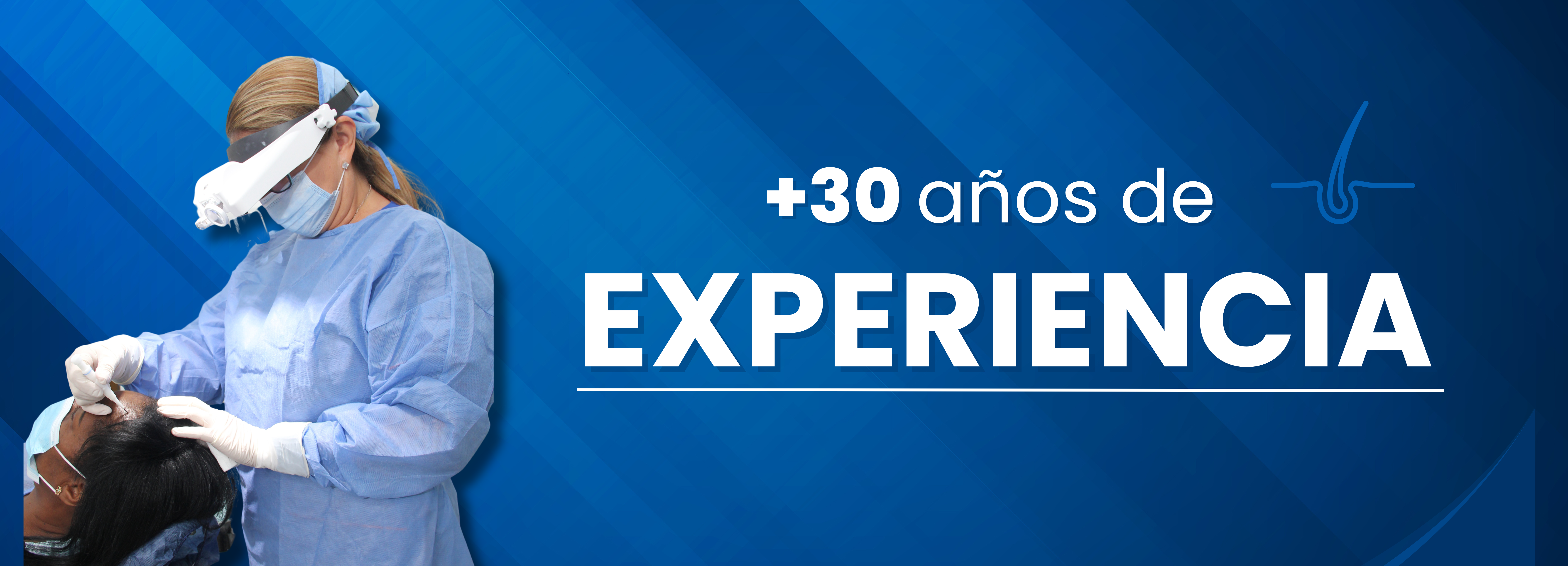 30 AÑOS DE EXPERIENCIA EN TRASPLANTE CAPILAR
